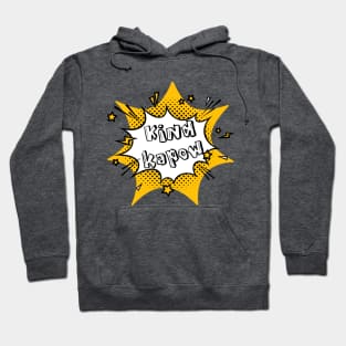 Kind Kapow Comic Book Style Kindness Hoodie